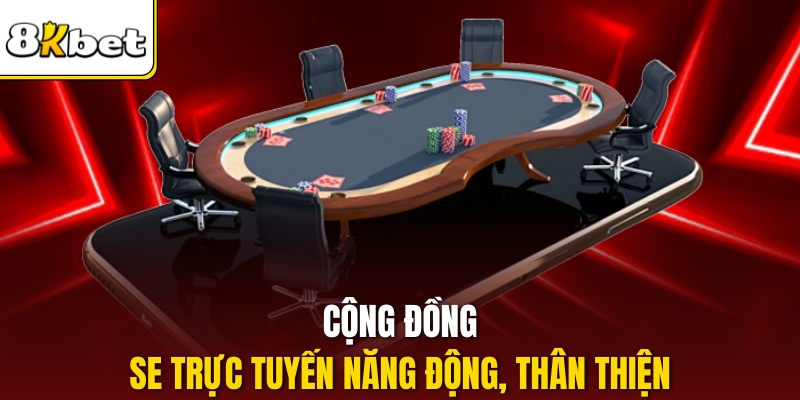 Cộng đồng SE trực tuyến năng động, thân thiện