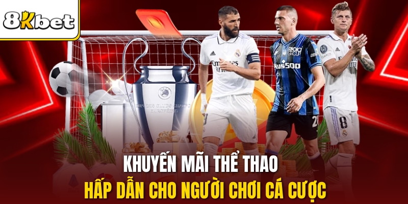 Khuyến mãi thể thao hấp dẫn cho người chơi cá cược