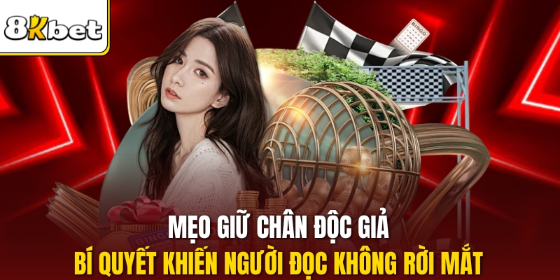 Mẹo Giữ Chân Độc Giả – Bí Quyết Khiến Người Đọc Không Rời Mắt